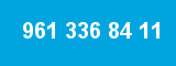 961 336 84 11
